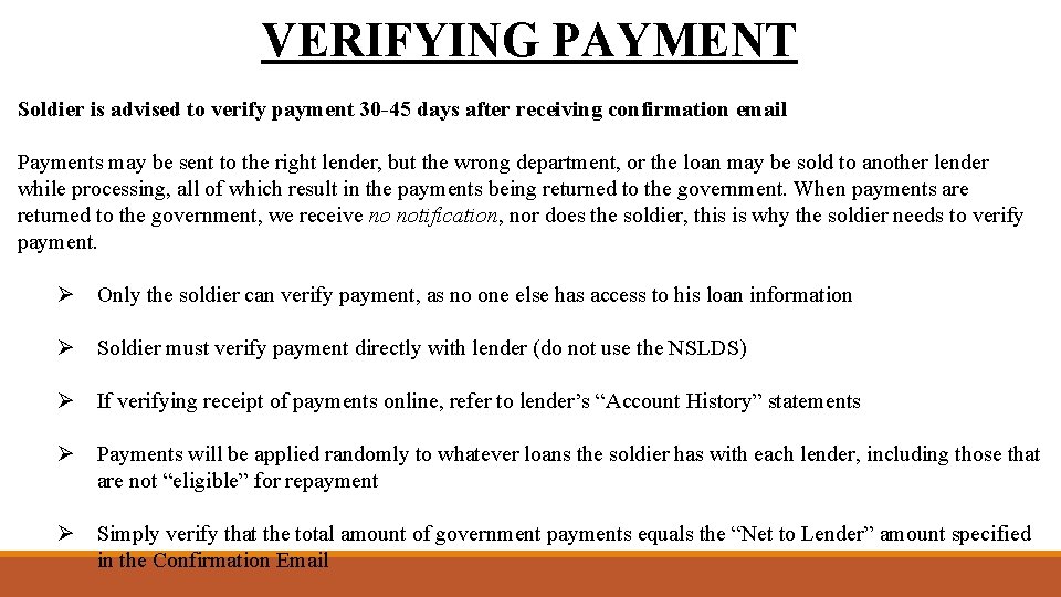 VERIFYING PAYMENT Soldier is advised to verify payment 30 -45 days after receiving confirmation