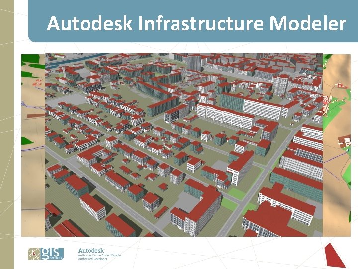 Autodesk Infrastructure Modeler Autodesk Infrastructure Modeler