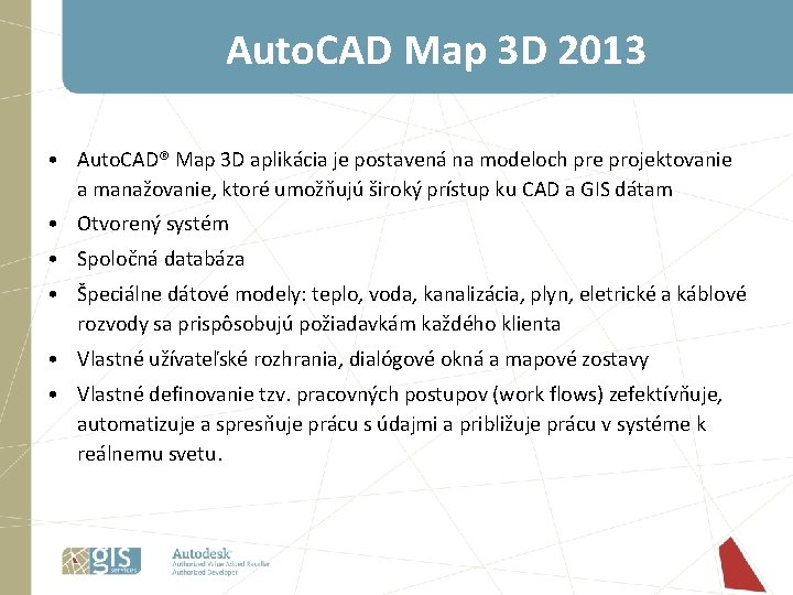 Auto. CAD Map 3 D 2013 • Auto. CAD® Map 3 D aplikácia je Auto. CAD Map 3 D 2013 • Auto. CAD® Map 3 D aplikácia je