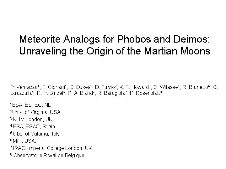 Meteorite Analogs for Phobos and Deimos: Unraveling the Origin of the Martian Moons P.