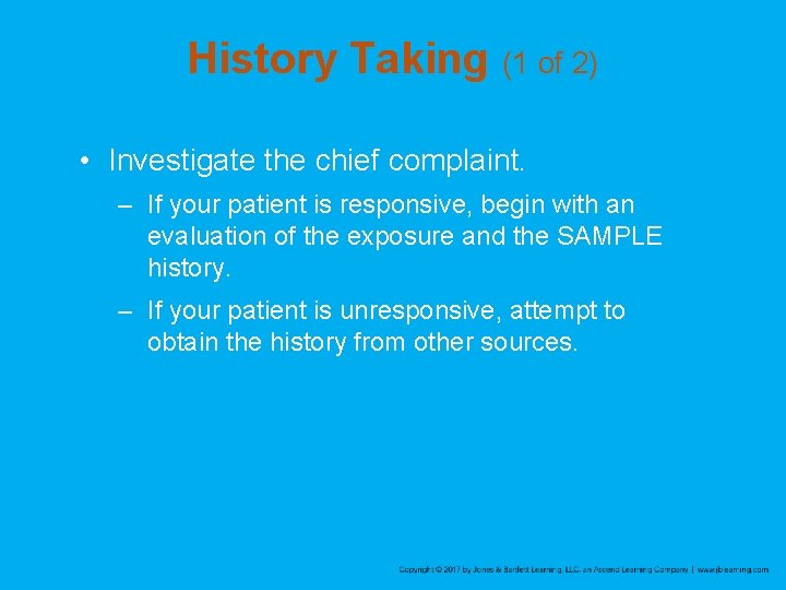 History Taking (1 of 2) • Investigate the chief complaint. – If your patient History Taking (1 of 2) • Investigate the chief complaint. – If your patient