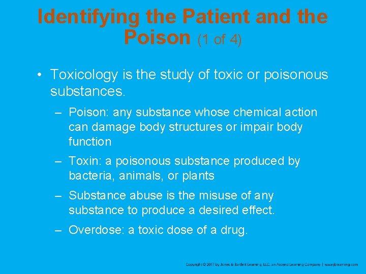 Identifying the Patient and the Poison (1 of 4) • Toxicology is the study