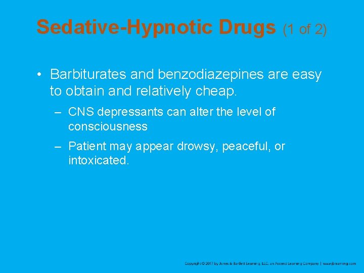 Sedative-Hypnotic Drugs (1 of 2) • Barbiturates and benzodiazepines are easy to obtain and Sedative-Hypnotic Drugs (1 of 2) • Barbiturates and benzodiazepines are easy to obtain and