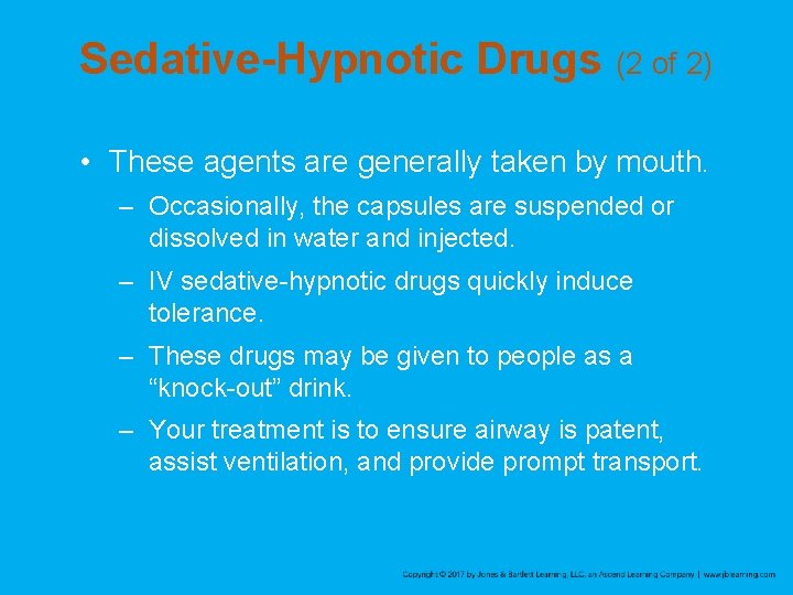 Sedative-Hypnotic Drugs (2 of 2) • These agents are generally taken by mouth. – Sedative-Hypnotic Drugs (2 of 2) • These agents are generally taken by mouth. –
