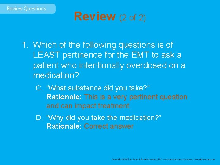 Review (2 of 2) 1. Which of the following questions is of LEAST pertinence