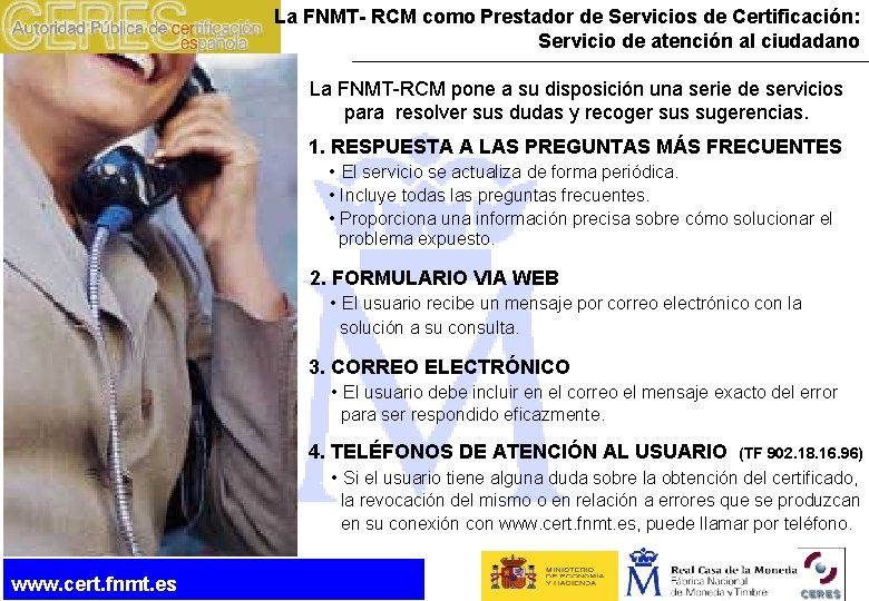 La FNMT- RCM como Prestador de Servicios de Certificación: Servicio de atención al ciudadano