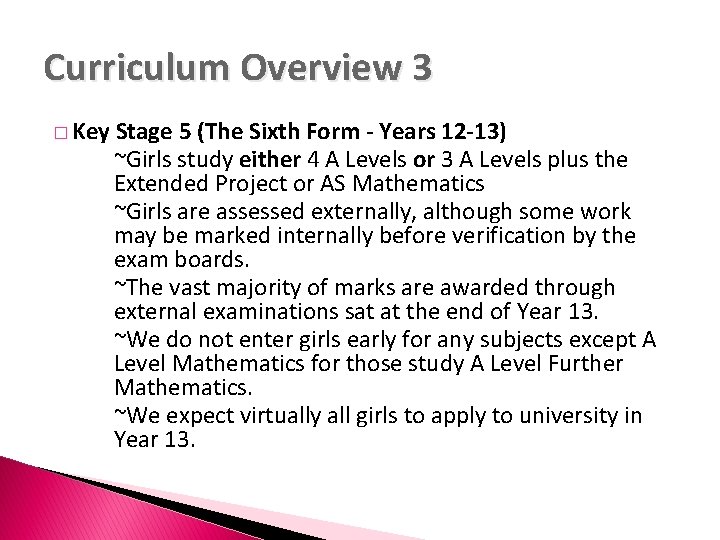 Curriculum Overview 3 � Key Stage 5 (The Sixth Form - Years 12 -13)