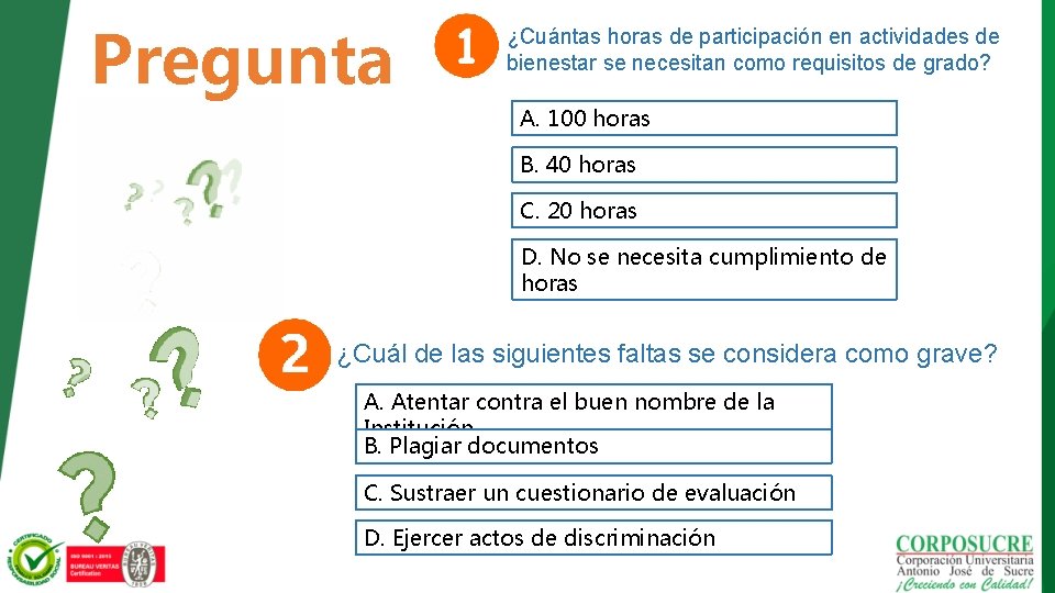 Pregunta ¿Cuántas horas de participación en actividades de bienestar se necesitan como requisitos de