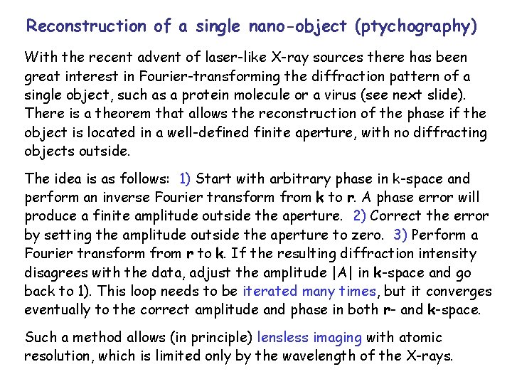 Reconstruction of a single nano-object (ptychography) With the recent advent of laser-like X-ray sources