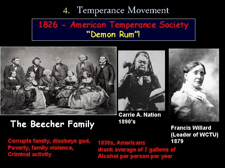 4. Temperance Movement 1826 - American Temperance Society “Demon Rum”! The Beecher Family Corrupts