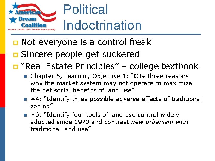 Political Indoctrination Not everyone is a control freak p Sincere people get suckered p