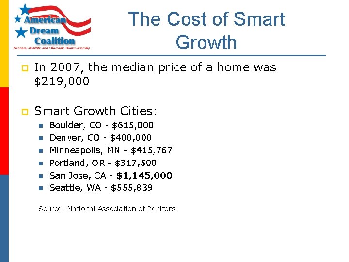 The Cost of Smart Growth p In 2007, the median price of a home