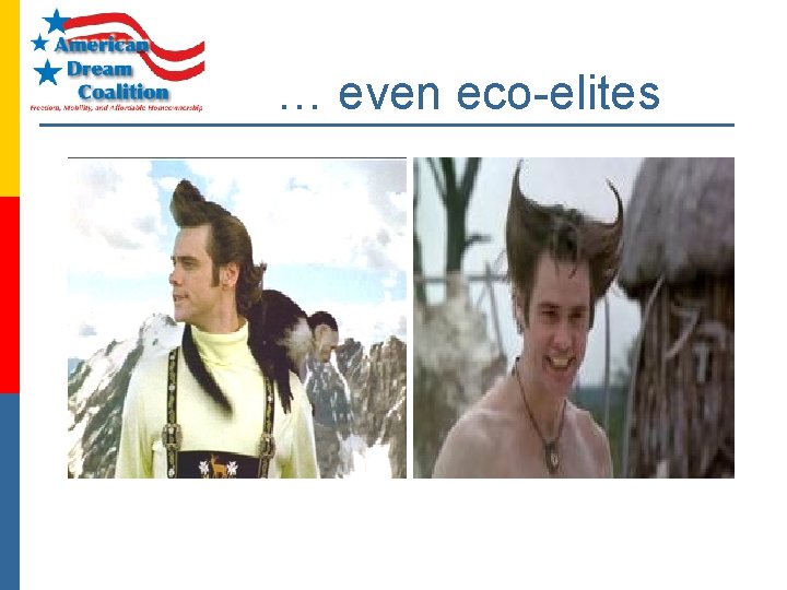 … even eco-elites 