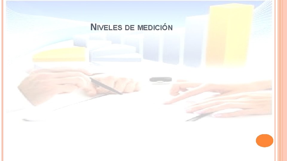 NIVELES DE MEDICIÓN 