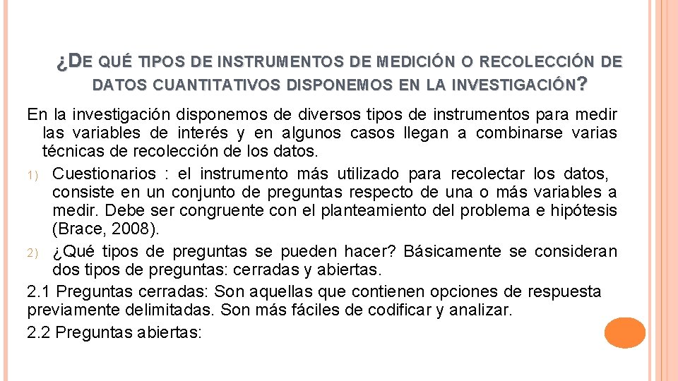 ¿DE QUÉ TIPOS DE INSTRUMENTOS DE MEDICIÓN O RECOLECCIÓN DE DATOS CUANTITATIVOS DISPONEMOS EN