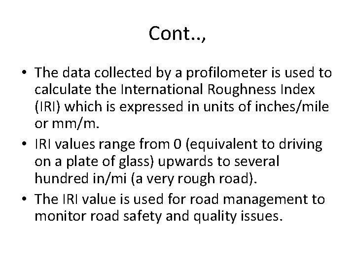 Cont. . , • The data collected by a profilometer is used to calculate