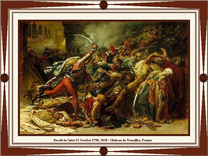 Revolt in Cairo 21 October 1798, 1810 - Château de Versailles, France 