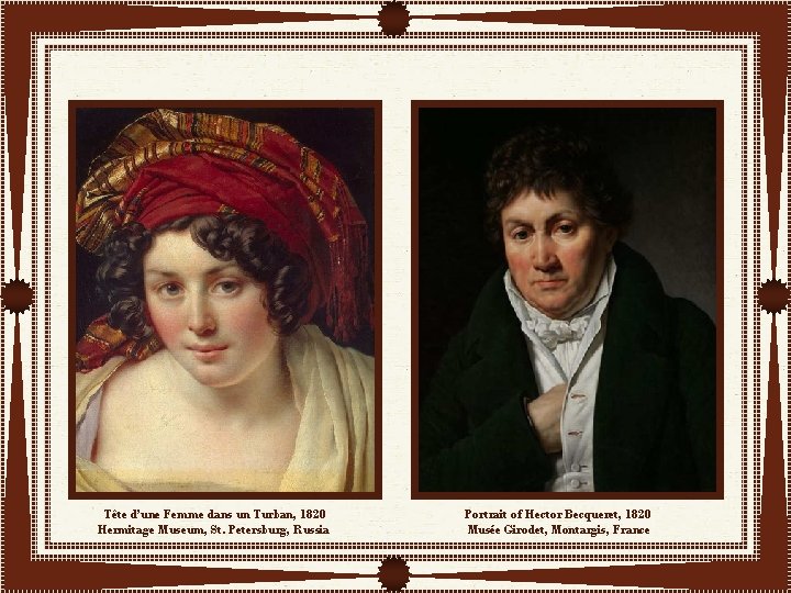 Tête d’une Femme dans un Turban, 1820 Hermitage Museum, St. Petersburg, Russia Portrait of