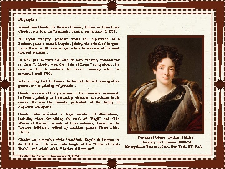 Biography : Anne-Louis Girodet de Roussy-Trioson , known as Anne-Louis Girodet , was born