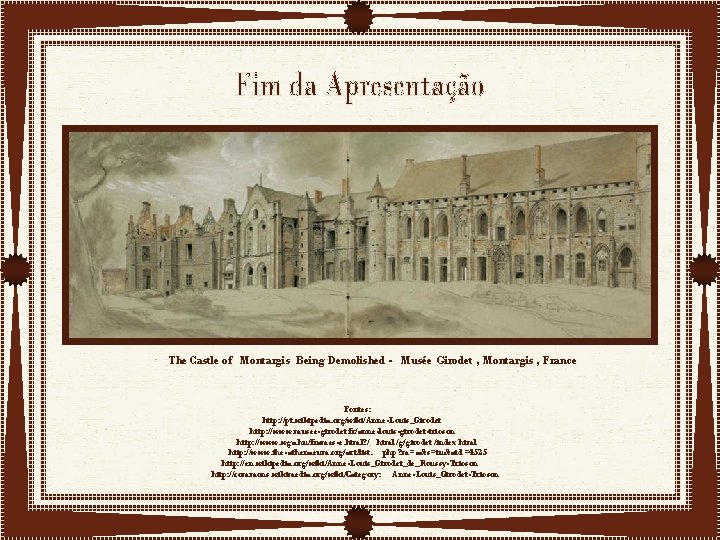 The Castle of Montargis Being Demolished - Musée Girodet , Montargis , France Fontes: