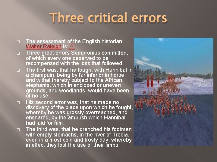 Three critical errors � � � The assessment of the English historian Walter Raleigh