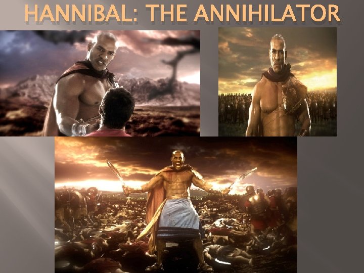 HANNIBAL: THE ANNIHILATOR 