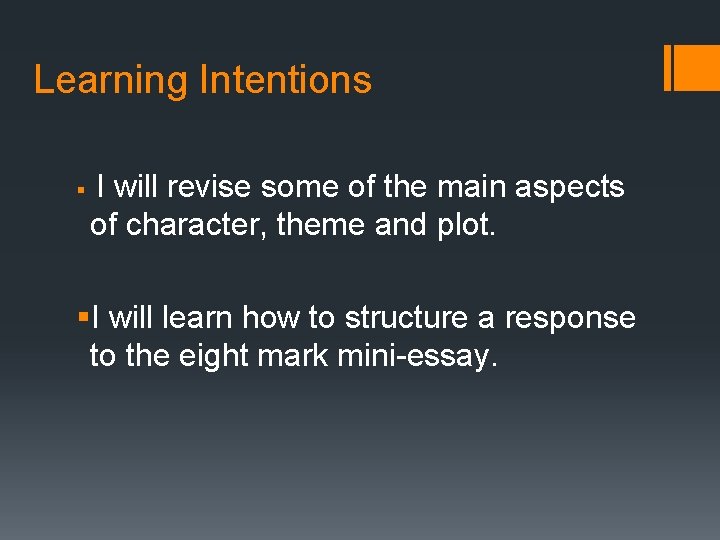 Learning Intentions § I will revise some of the main aspects of character, theme Learning Intentions § I will revise some of the main aspects of character, theme