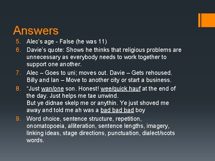 Answers 5. Alec’s age - False (he was 11) 6. Davie’s quote: Shows he Answers 5. Alec’s age - False (he was 11) 6. Davie’s quote: Shows he