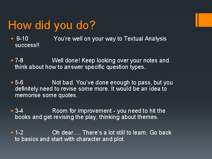 How did you do? § 9 -10 success!! You’re well on your way to How did you do? § 9 -10 success!! You’re well on your way to