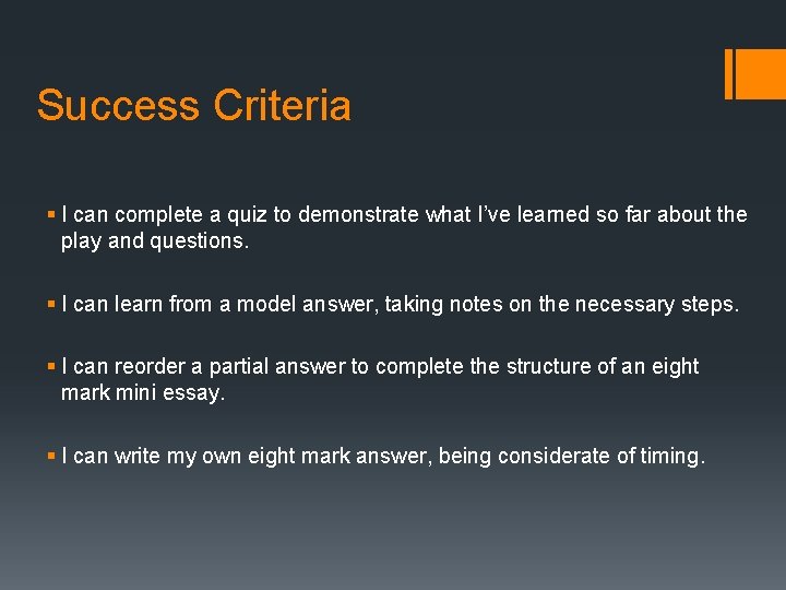 Success Criteria § I can complete a quiz to demonstrate what I’ve learned so Success Criteria § I can complete a quiz to demonstrate what I’ve learned so