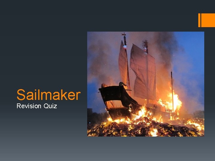 Sailmaker Revision Quiz Sailmaker Revision Quiz