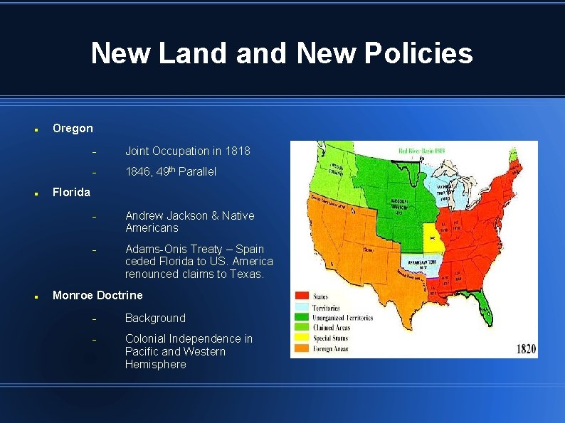 New Land New Policies Oregon Joint Occupation in 1818 1846, 49 th Parallel Andrew