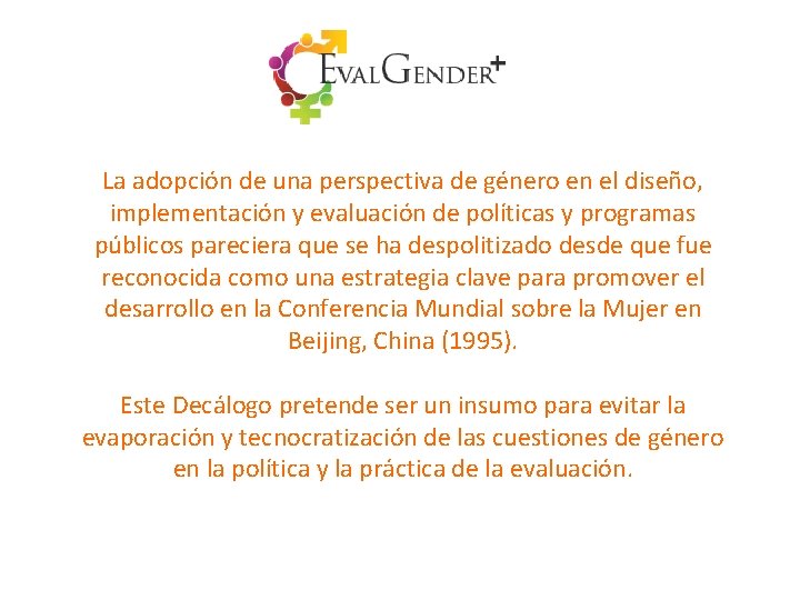 La adopción de una perspectiva de género en el diseño, implementación y evaluación de