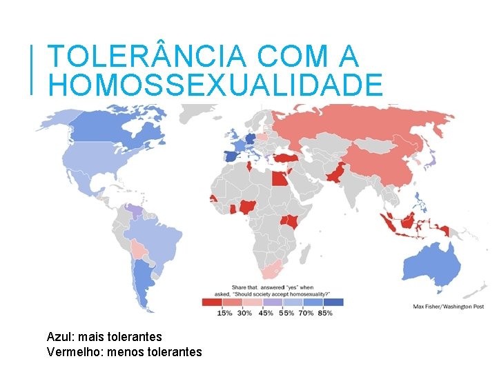 TOLER NCIA COM A HOMOSSEXUALIDADE Azul: mais tolerantes Vermelho: menos tolerantes 