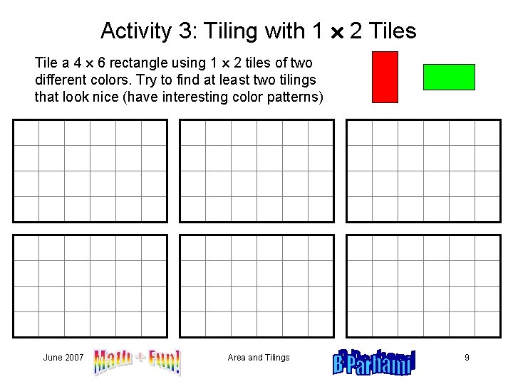 Activity 3: Tiling with 1 2 Tiles Tile a 4 6 rectangle using 1
