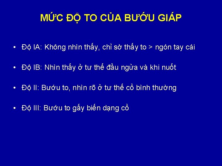 MỨC ĐỘ TO CỦA BƯỚU GIÁP • Độ IA: Không nhìn thấy, chỉ sờ