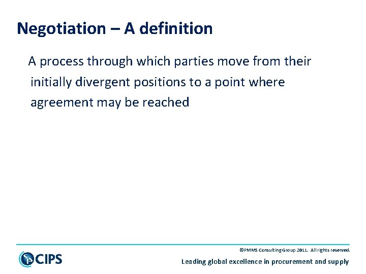 Negotiation – A definition A process through which parties move from their initially divergent