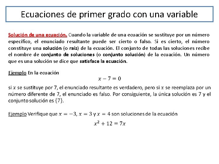 Ecuaciones de primer grado con una variable Solución de una ecuación. Cuando la variable