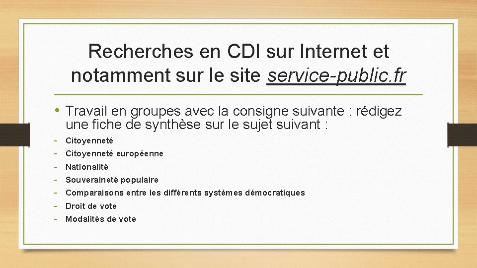 Recherches en CDI sur Internet et notamment sur le site service-public. fr • Travail