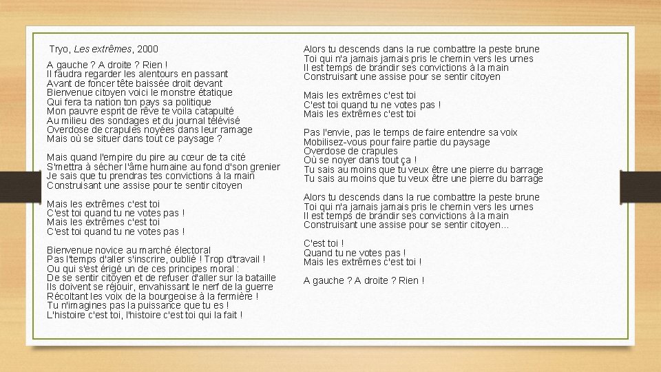  Tryo, Les extrêmes, 2000 A gauche ? A droite ? Rien ! Il