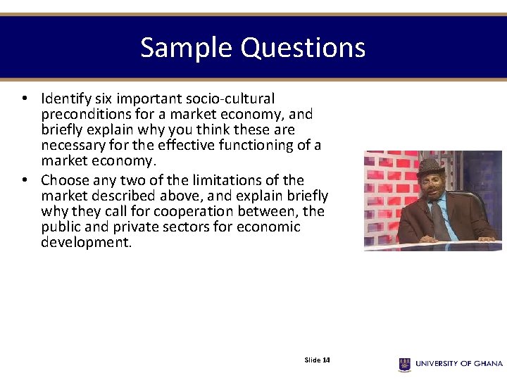 Sample Questions • Identify six important socio-cultural preconditions for a market economy, and briefly Sample Questions • Identify six important socio-cultural preconditions for a market economy, and briefly