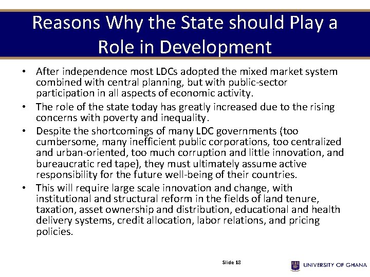 Reasons Why the State should Play a Role in Development • After independence most Reasons Why the State should Play a Role in Development • After independence most
