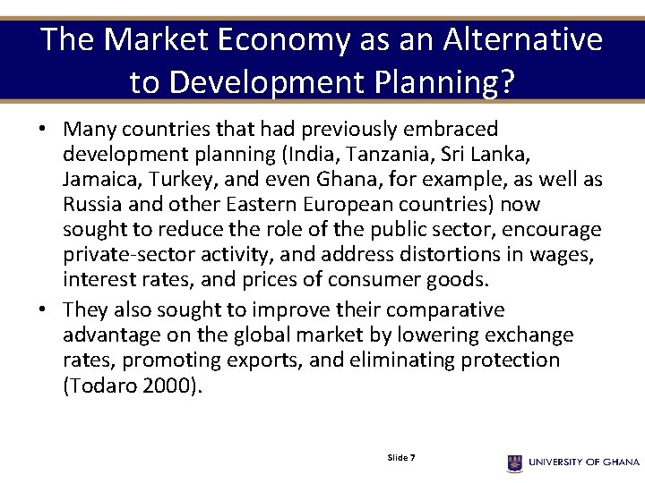 The Market Economy as an Alternative to Development Planning? • Many countries that had The Market Economy as an Alternative to Development Planning? • Many countries that had