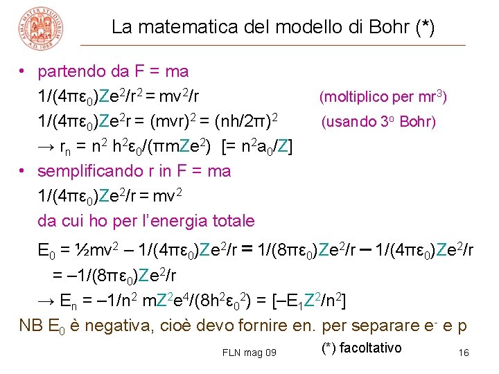 La matematica del modello di Bohr (*) • partendo da F = ma 1/(4πε