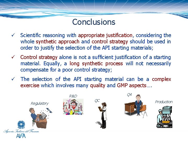 Conclusions ü Scientific reasoning with appropriate justification, considering the whole synthetic approach and control