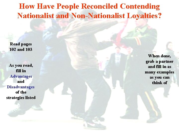How Have People Reconciled Contending Nationalist and Non-Nationalist Loyalties? Read pages 102 and 103