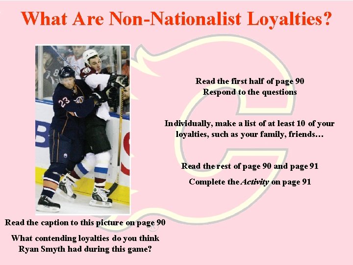 What Are Non-Nationalist Loyalties? Read the first half of page 90 Respond to the