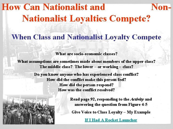 How Can Nationalist and Non. Nationalist Loyalties Compete? When Class and Nationalist Loyalty Compete