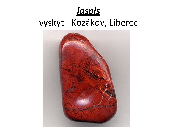 jaspis výskyt - Kozákov, Liberec 