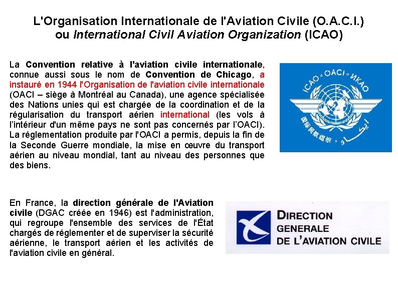 L'Organisation Internationale de l'Aviation Civile (O. A. C. I. ) ou International Civil Aviation